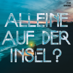 ALLEINE AUF DER INSEL - Family Life