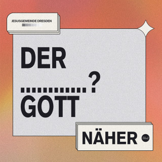 Näher - Der ...? Gott